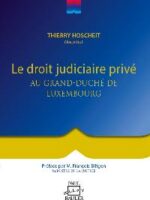 Le droit judiciaire privé au Grand-Duché de Luxembourg