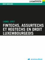 Fintechs, Assurtechs et Regtechs en droit luxembourgeois