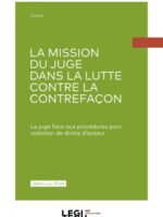 La mission du juge dans la lutte contre la contrefaçon