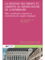 La défense des droits et libertés au Grand-Duché de Luxembourg