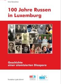 100 Jahre Russen in Luxemburg
