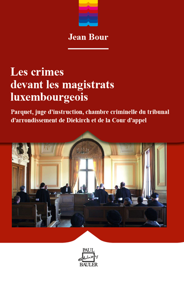 Les crimes devant les magistrats luxembourgeois