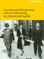 Luxemburgs Exilregierung und die Entdeckung des Demokratiebegriffs