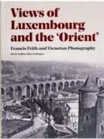 Views of Luxembourg and the Orient