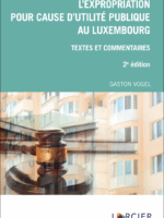 L'expropriation pour cause d'utilité publique au Luxembourg