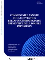 Commentaire annoté de la Convention belgo-luxembourgeoise préventive de la double imposition