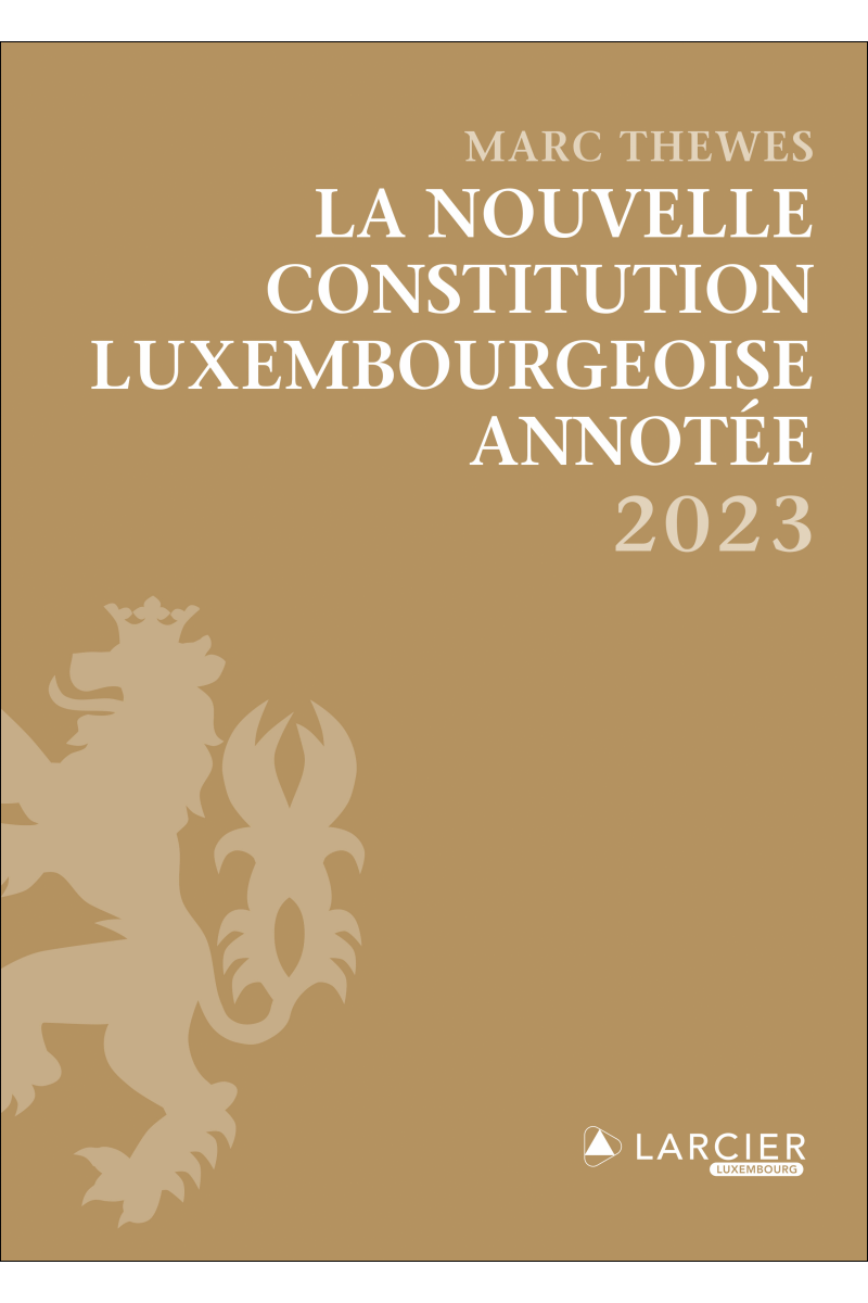 La nouvelle constitution luxembourgeoise annotée
