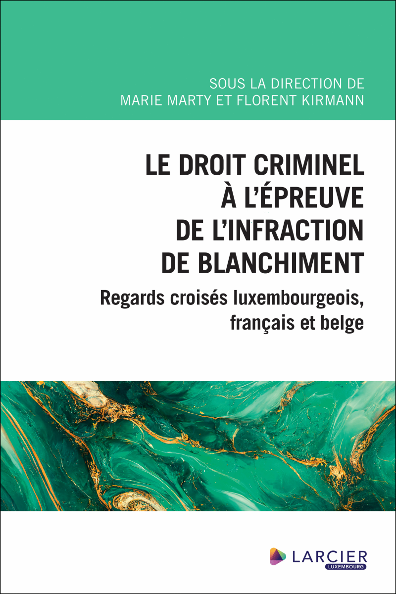 Le droit criminel à l'épreuve de l'infraction de blanchiment