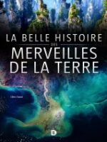 La belle histoire des merveilles de la Terre