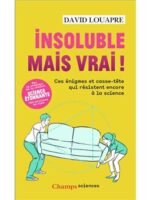 Insoluble mais vrai !