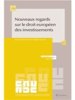 Nouveaux regards sur le droit européen des investissements