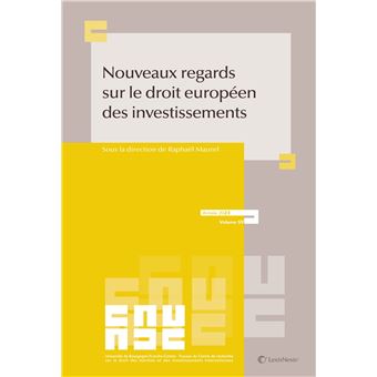 Nouveaux regards sur le droit européen des investissements