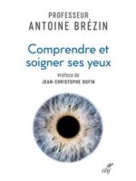 Comprendre et soigner ses yeux
