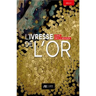 L'ivresse de l’or