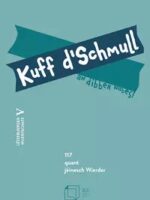 Kuff d'Schmull an dibber Nobes !