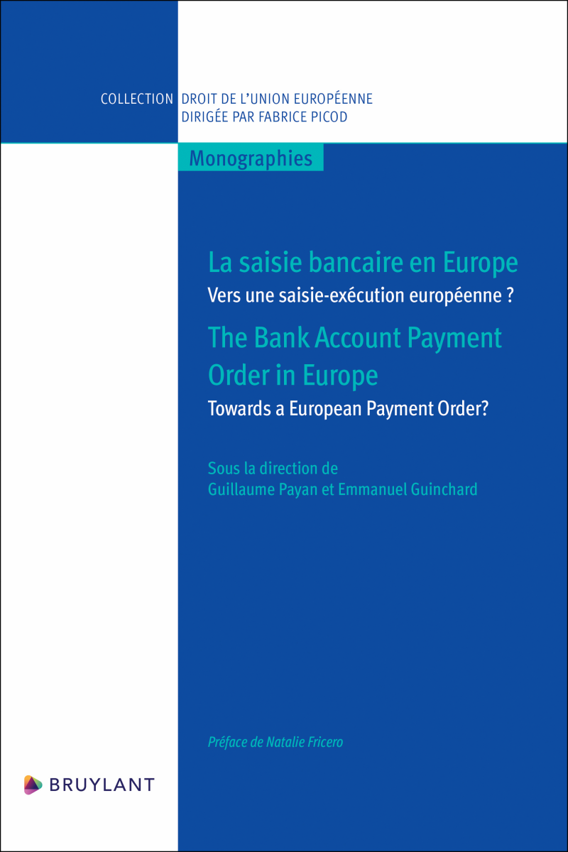 La saisie bancaire en Europe/The Bank Account Payment Order in Europe