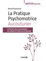 La Pratique Psychomotrice Aucouturier