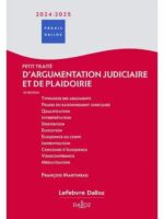 Petit traité d'argumentation judiciaire et de plaidoirie 2024/2025