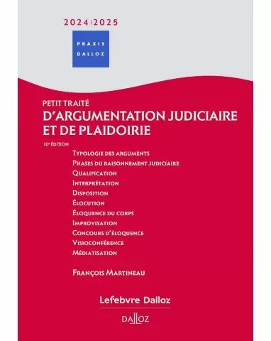 Petit traité d'argumentation judiciaire et de plaidoirie 2024/2025