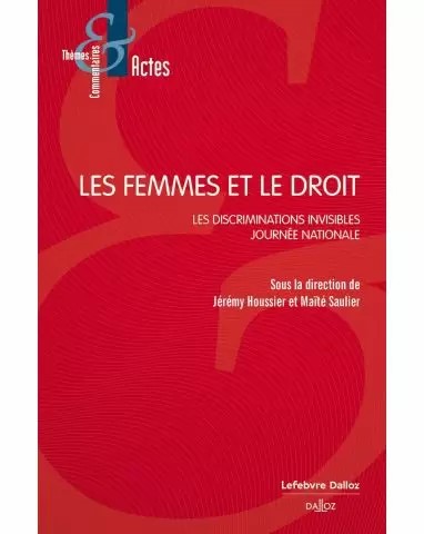 Les femmes et le droit. Les discriminations invisibles