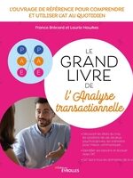 Le grand livre de l'analyse transactionnelle