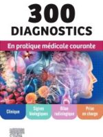 300 diagnostics en pratique médicale courante