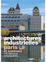 Architectures industrielles, Paris et environs