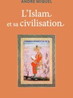 L'Islam et sa civilisation