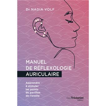 Manuel de réflexologie auriculaire