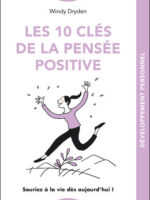 Les 10 clés de la pensée positive