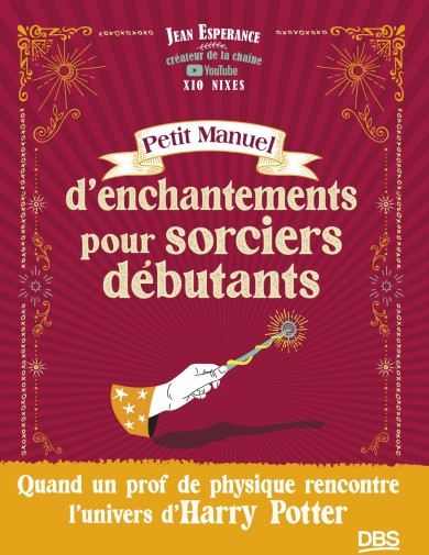 Petit manuel d’enchantements pour sorciers débutants