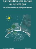 La transition sera sociale ou ne sera pas – Die soziale Dimension des ökologischen Wandels