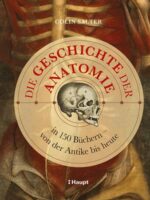 Die Geschichte der Anatomie