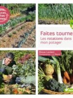 Faites tourner ! Les rotations dans mon potager