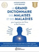 Le grand dictionnaire des malaises et des maladies