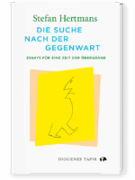 Die Suche nach der Gegenwart