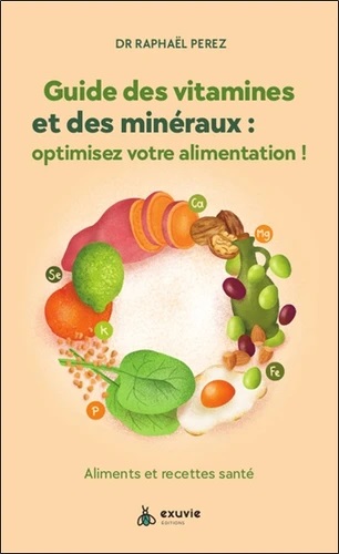 Guide des vitamines et minéraux : optimisez votre santé !