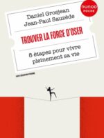 Trouver la force d'oser