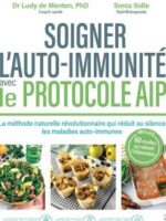 Soigner l'auto-immunité par le Protocole AIP