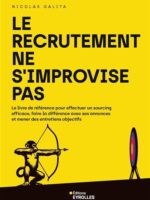 Le recrutement ne s'improvise pas