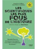 Les scientifiques les plus fous de l'histoire