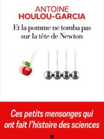 Et la pomme ne tomba pas sur la tête de Newton