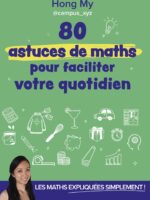80 astuces de maths pour faciliter votre quotidien
