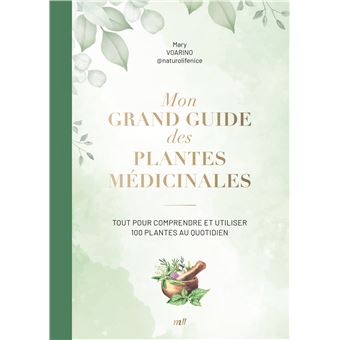 Mon grand guide des plantes médicinales