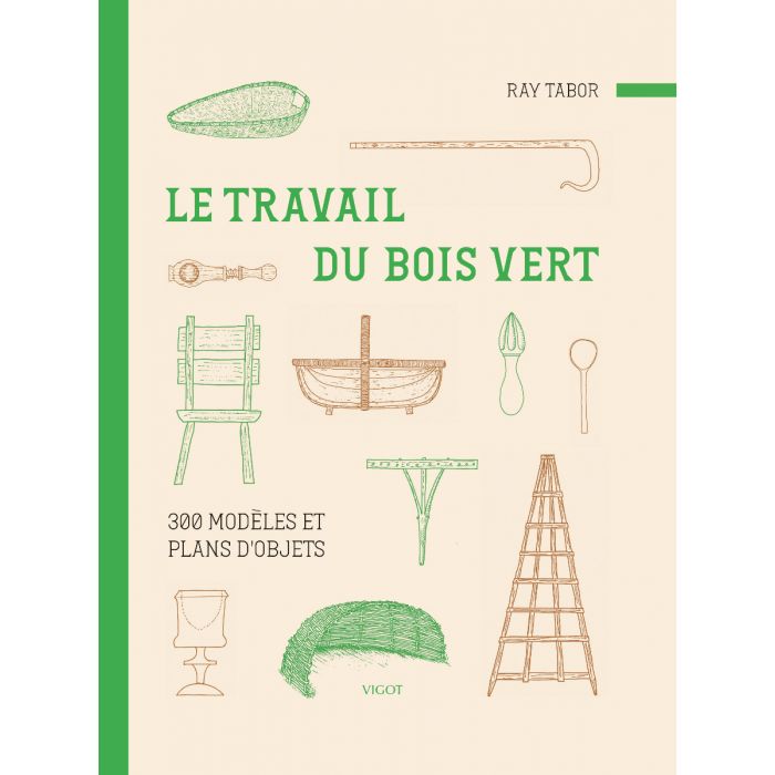 Le travail du bois vert