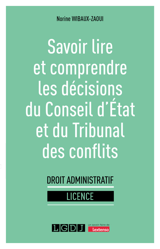Savoir lire et comprendre les décisions du Conseil d'État et du Tribunal des conflits