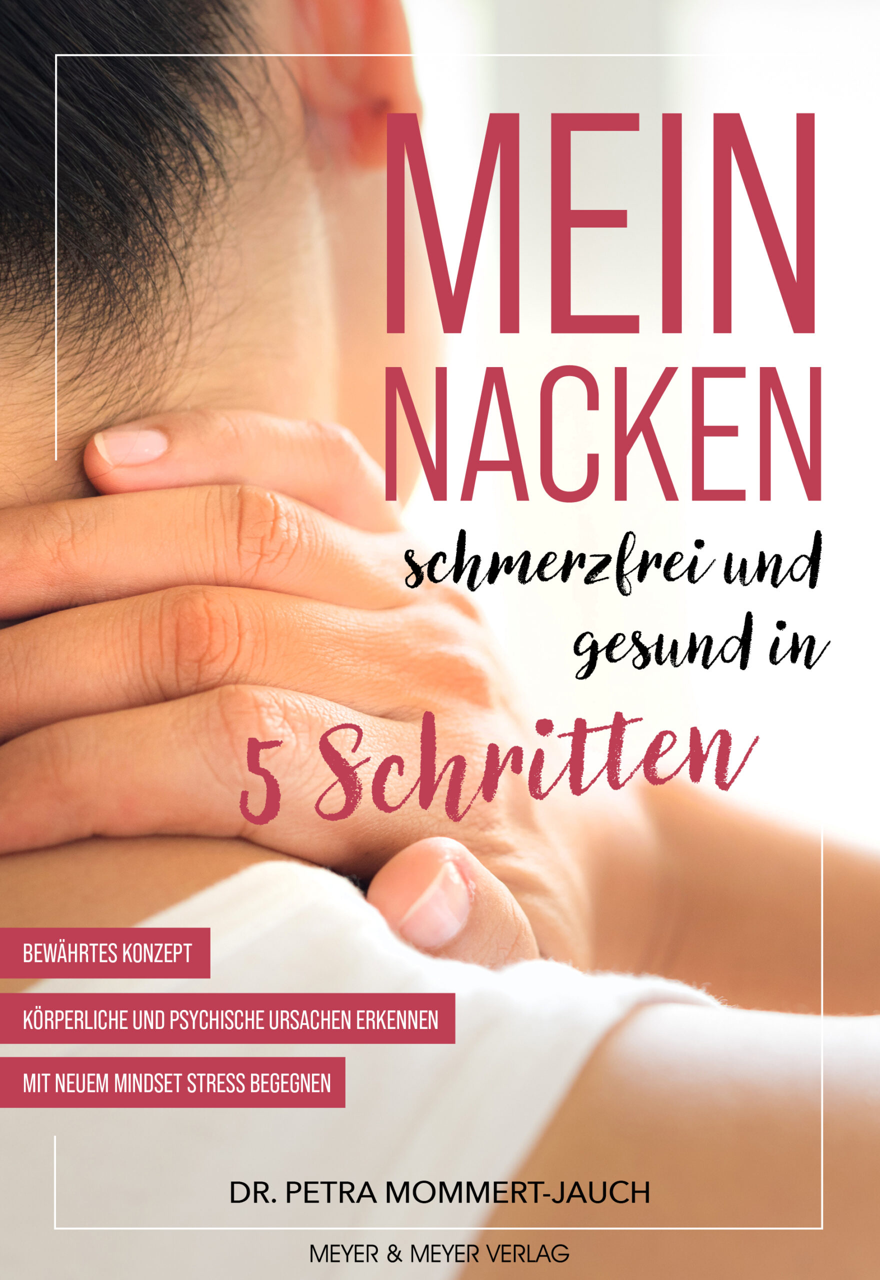 Mein Nacken schmerzfrei und gesund in fünf Schritten