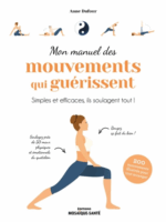 Mon manuel des mouvements qui guérissent