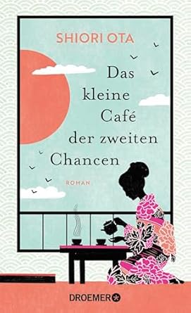 Das kleine Café der zweiten Chancen