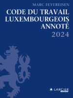 Code du travail Luxembourgeois annoté 2024